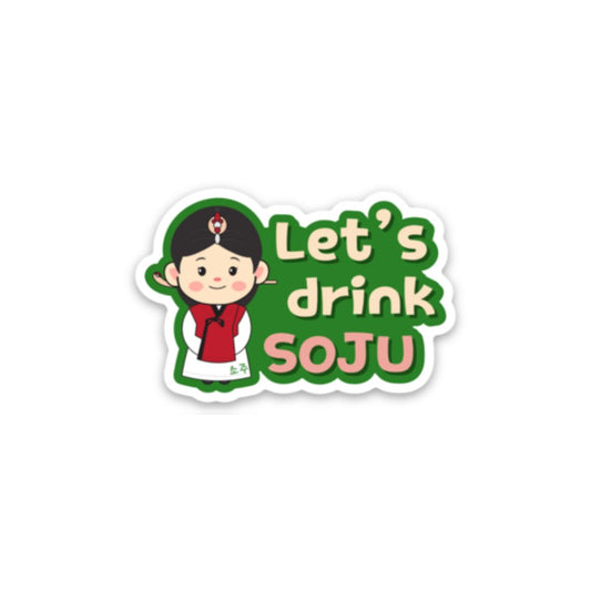 SOJU Fridge Magnet: Let's drink SOJU